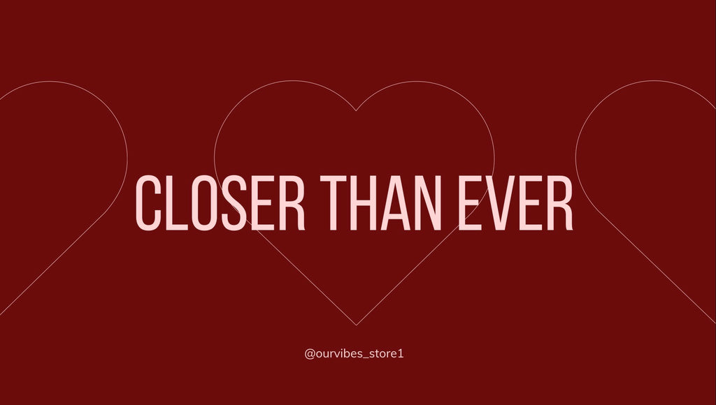 Closer than ever